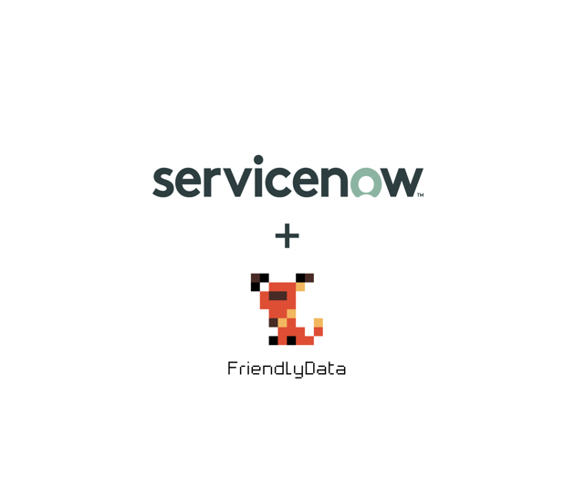 ServiceNow acquired our portfolio company FriendlyData